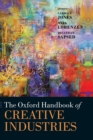 The Oxford Handbook of Creative Industries - Book