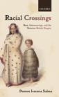 Racial Crossings : Race, Intermarriage, and the Victorian British Empire - Book