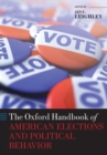 The Oxford Handbook of American Elections and Political Behavior - Book