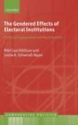 The Gendered Effects of Electoral Institutions : Political Engagement and Participation - Book