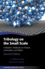 Tribology on the Small Scale : A Modern Textbook on Friction, Lubrication, and Wear - Book