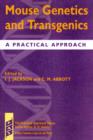 Mouse Genetics and Transgenics : A Practical Approach - Book