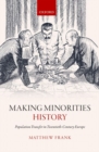 Making Minorities History : Population Transfer in Twentieth-Century Europe - Book