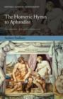 The Homeric Hymn to Aphrodite : Introduction, Text, and Commentary - Book