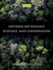 Dipterocarp Biology, Ecology, and Conservation - Book