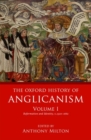 The Oxford History of Anglicanism, Volume I : Reformation and Identity c.1520-1662 - Book