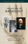 The History of Radiology - Book