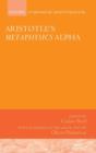 Aristotle's Metaphysics Alpha : Symposium Aristotelicum - Book