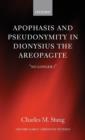 Apophasis and Pseudonymity in Dionysius the Areopagite : "No Longer I" - Book