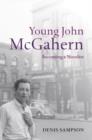 Young John McGahern : Becoming a Novelist - Book