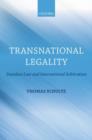 Transnational Legality : Stateless Law and International Arbitration - Book