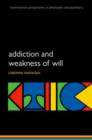 Addiction and Weakness of Will - Book