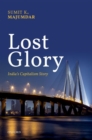 Lost Glory : India's Capitalism Story - Book