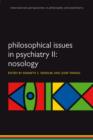 Philosophical Issues in Psychiatry II : Nosology - Book