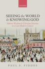 Seeing the World and Knowing God : Hebrew Wisdom and Christian Doctrine in a Late-Modern Context - Book