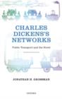 Charles Dickens's Networks : Public Transport and the Novel - Book