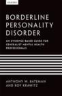 Borderline Personality Disorder : An evidence-based guide for generalist mental health professionals - Book