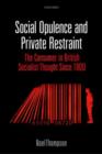 Social Opulence and Private Restraint : The Consumer in British Socialist Thought Since 1800 - Book