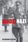 Model Nazi : Arthur Greiser and the Occupation of Western Poland - Book