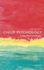Child Psychology: A Very Short Introduction - Book