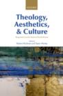 Theology, Aesthetics, and Culture : Responses to the Work of David Brown - Book
