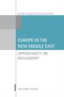 Europe in the New Middle East : Opportunity or Exclusion? - Book