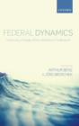 Federal Dynamics : Continuity, Change, and the Varieties of Federalism - Book