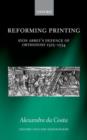 Reforming Printing : Syon Abbey's Defence of Orthodoxy 1525-1534 - Book