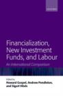 Financialization, New Investment Funds, and Labour : An International Comparison - Book