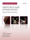 Challenging Concepts in Obstetrics and Gynaecology : Cases with Expert Commentary - Book