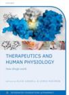 Therapeutics and Human Physiology : How drugs work - Book