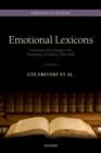 Emotional Lexicons : Continuity and Change in the Vocabulary of Feeling 1700-2000 - Book