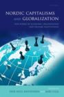 Nordic Capitalisms and Globalization : New Forms of Economic Organization and Welfare Institutions - Book