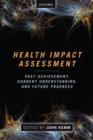 Health Impact Assessment : Past Achievement, Current Understanding, and Future Progress - Book