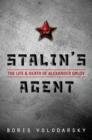 Stalin's Agent : The Life and Death of Alexander Orlov - Book