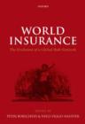 World Insurance : The Evolution of a Global Risk Network - Book
