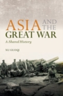 Asia and the Great War : A Shared History - Book