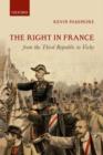 The Right in France from the Third Republic to Vichy - Book
