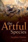 The Artful Species : Aesthetics, Art, and Evolution - Book