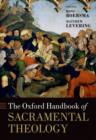 The Oxford Handbook of Sacramental Theology - Book