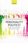 Personality Politics? : The Role of Leader Evaluations in Democratic Elections - Book