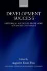 Development Success : Historical Accounts from More Advanced Countries - Book