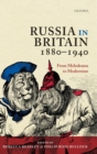 Russia in Britain, 1880-1940 : From Melodrama to Modernism - Book