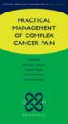 Practical Management of Complex Cancer Pain - Book