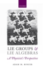 Lie Groups and Lie Algebras - A Physicist's Perspective - Book
