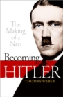 Becoming Hitler : The Making of a Nazi - Book