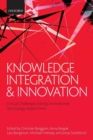 Knowledge Integration and Innovation : Critical Challenges Facing International Technology-Based Firms - Book