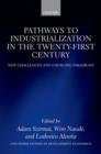 Pathways to Industrialization in the Twenty-First Century : New Challenges and Emerging Paradigms - Book