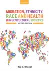 Migration, Ethnicity, Race, and Health in Multicultural Societies - Book