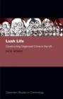 Lush Life : Constructing Organized Crime in the UK - Book